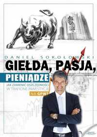 Giełda, Pasja, Pieniądze!, Daniel Sokołowski
