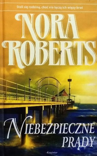 Niebezpieczne Prądy Nora Roberts