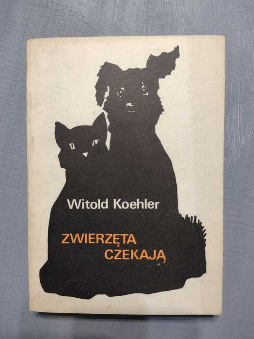 Książka "Zwierzęta czekają", Witold Koehler