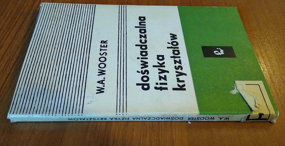 Doświadczalna fizyka kryształów / W. A. Wooster