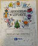 Laboratorium w szufladzie. Modelarstwo i robotyka.
