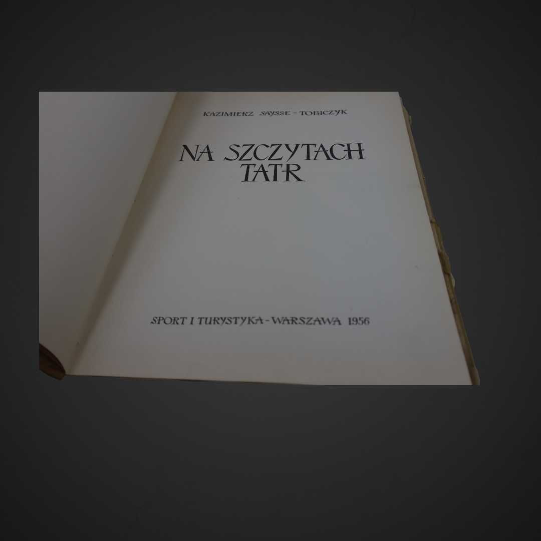 Na szczytach Tatr - Kazimierz Saysse-Tobiczyk 1956 r J4/120928