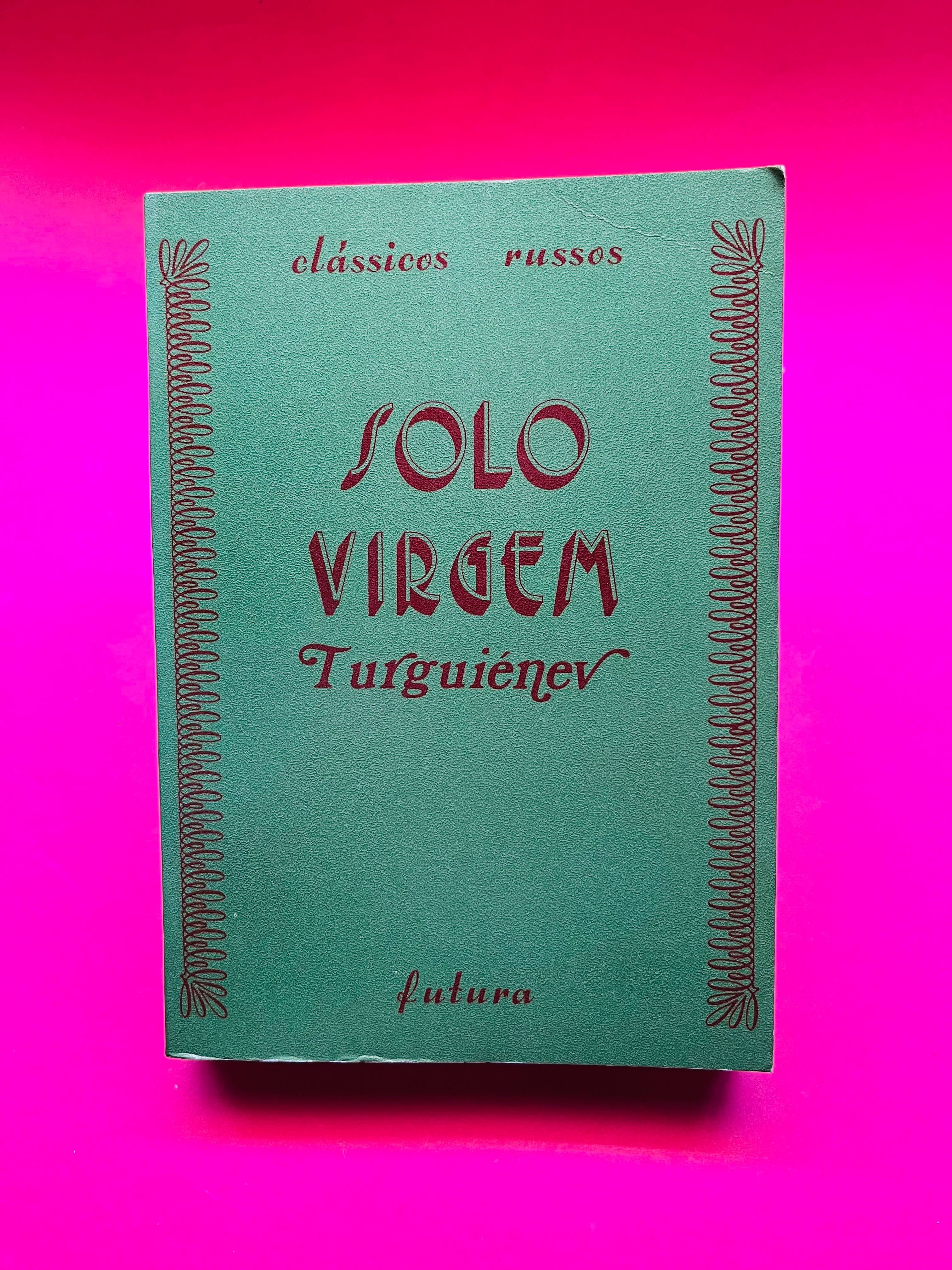 SOLO VIRGEM - Turguienev