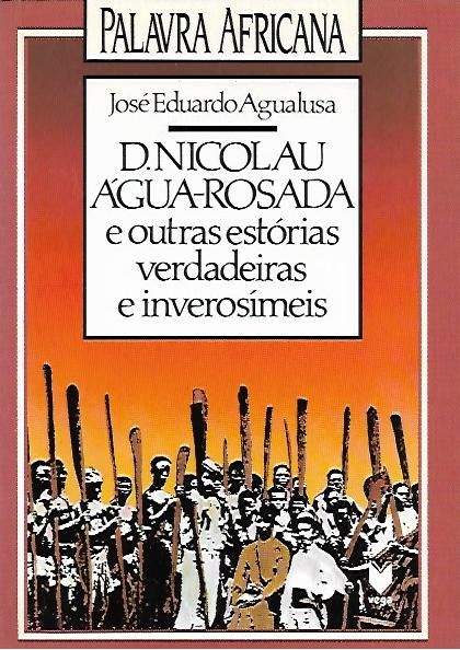 D. Nicolau Água-Rosada e outras estórias...José Eduardo Agualusa