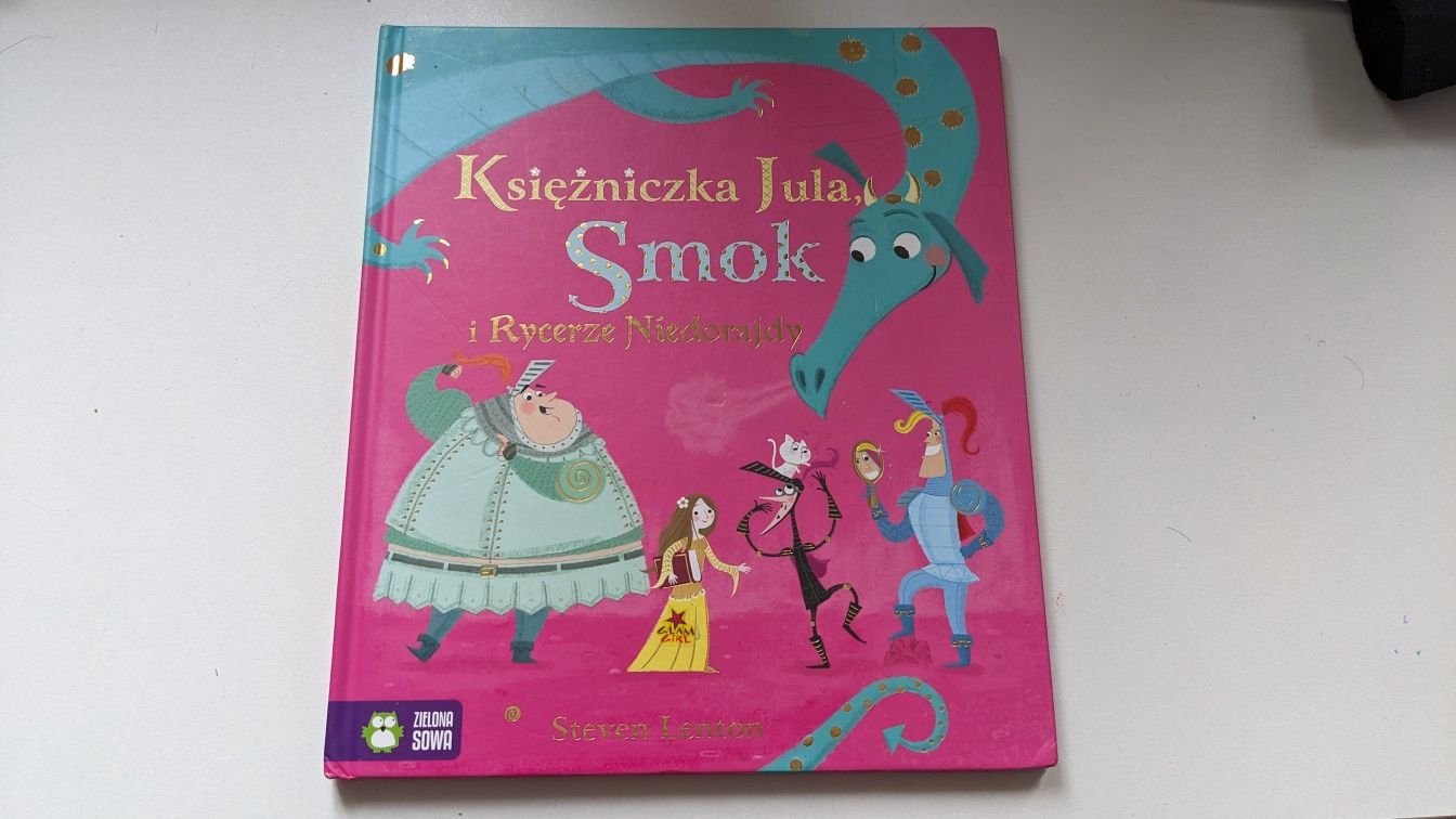 Książka dla dzieci - "Księżniczka Jula, Smok i Rycerze Niedorajdy" i