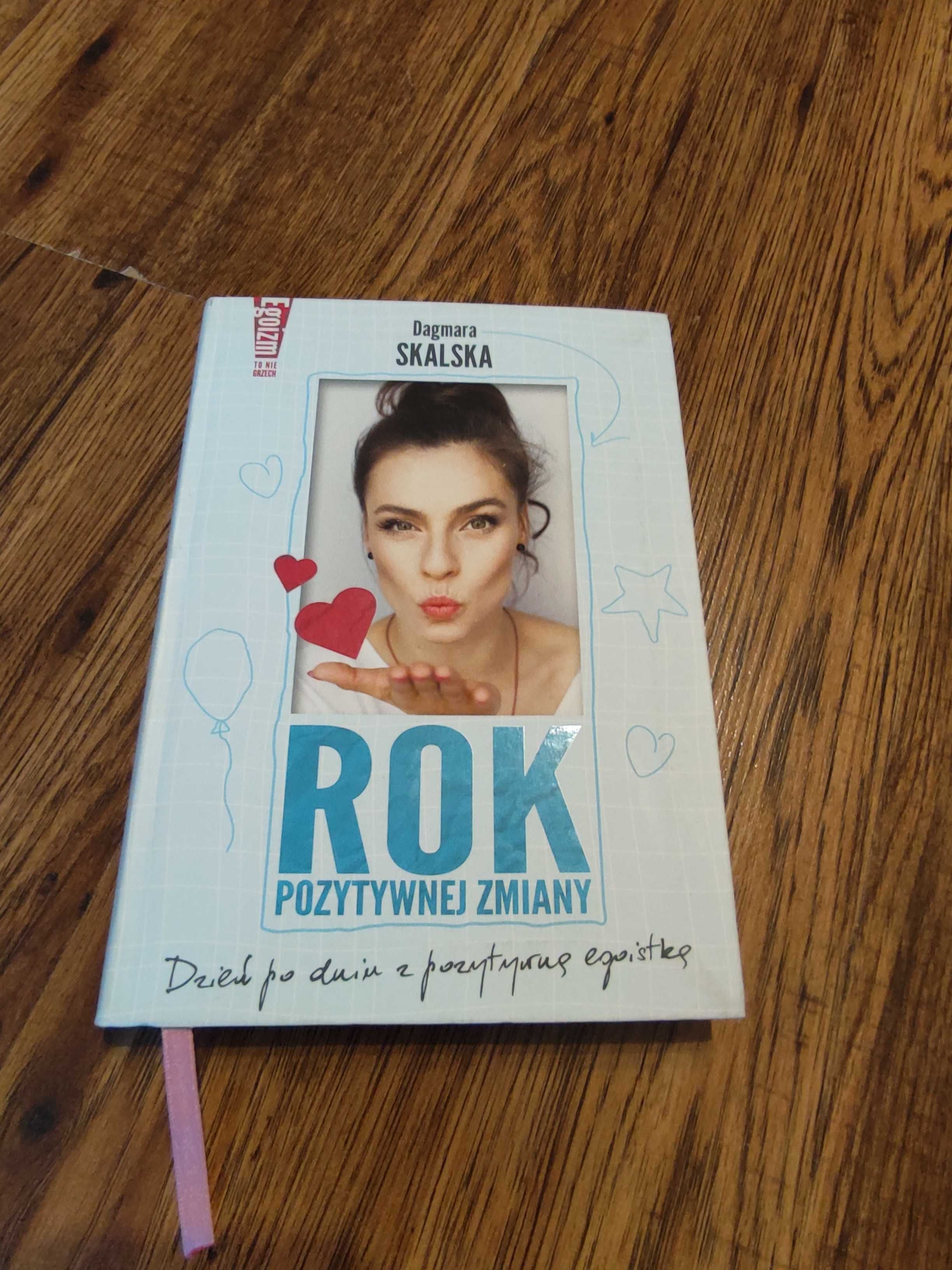 Rok pozytywnej zmiany, Dagmara Skalska