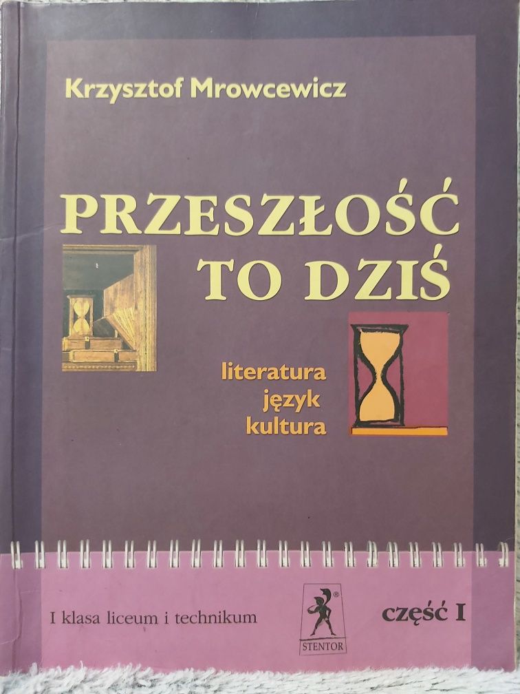 Przeszłość to dziś I klasa liceum i technikum część 1