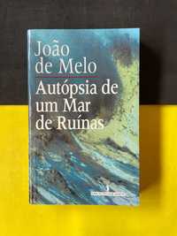 João de Melo - Autópsia de Um Mar de Ruínas