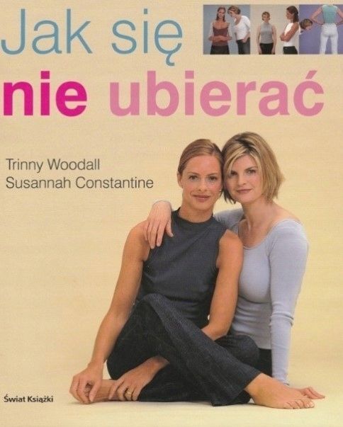 Jak Się Nie Ubierać Constantine Susannah, Woodall Trinny