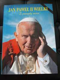 Jan Paweł II Wielki. Z potrzeby serca