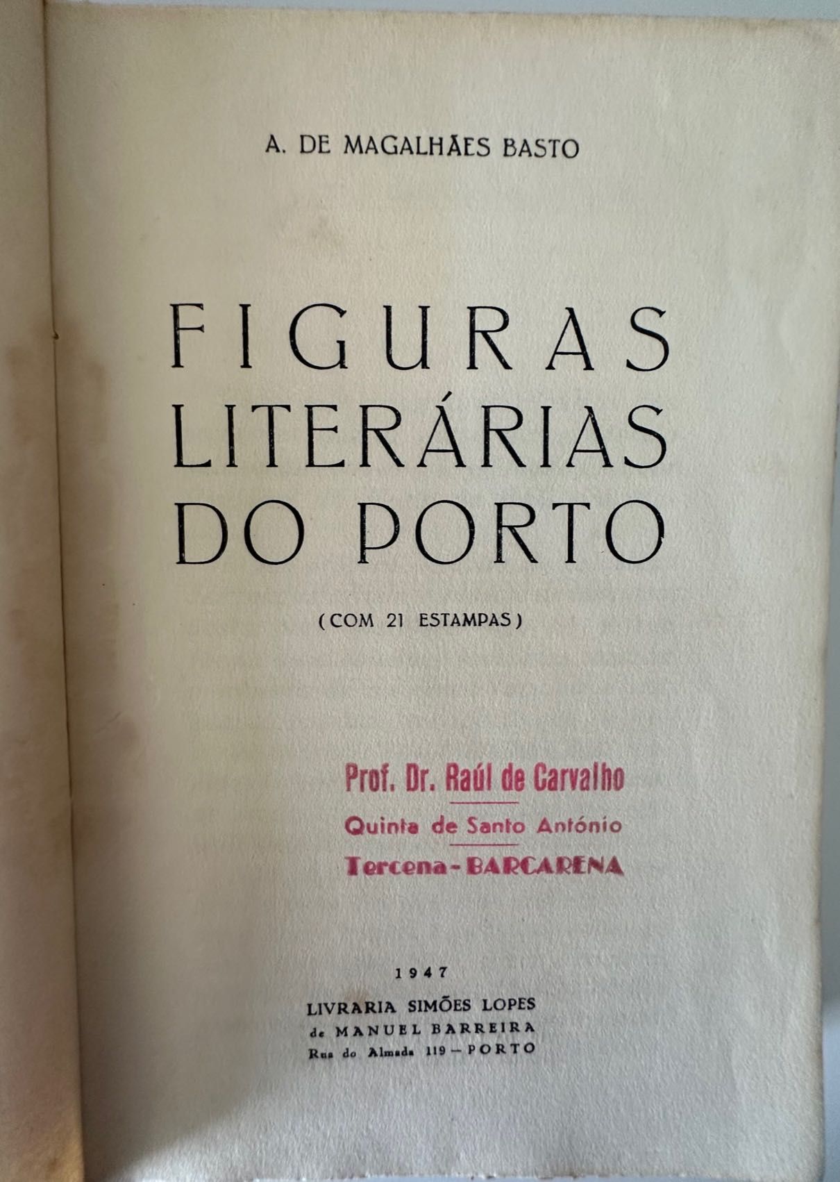Figuras Literárias do Porto - Artur de Magalhães Basto - 1947