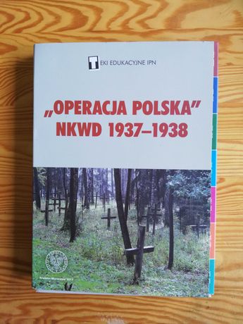 Teki Edukacyjne IPN- Operacja Polska NKWD- 1937-38