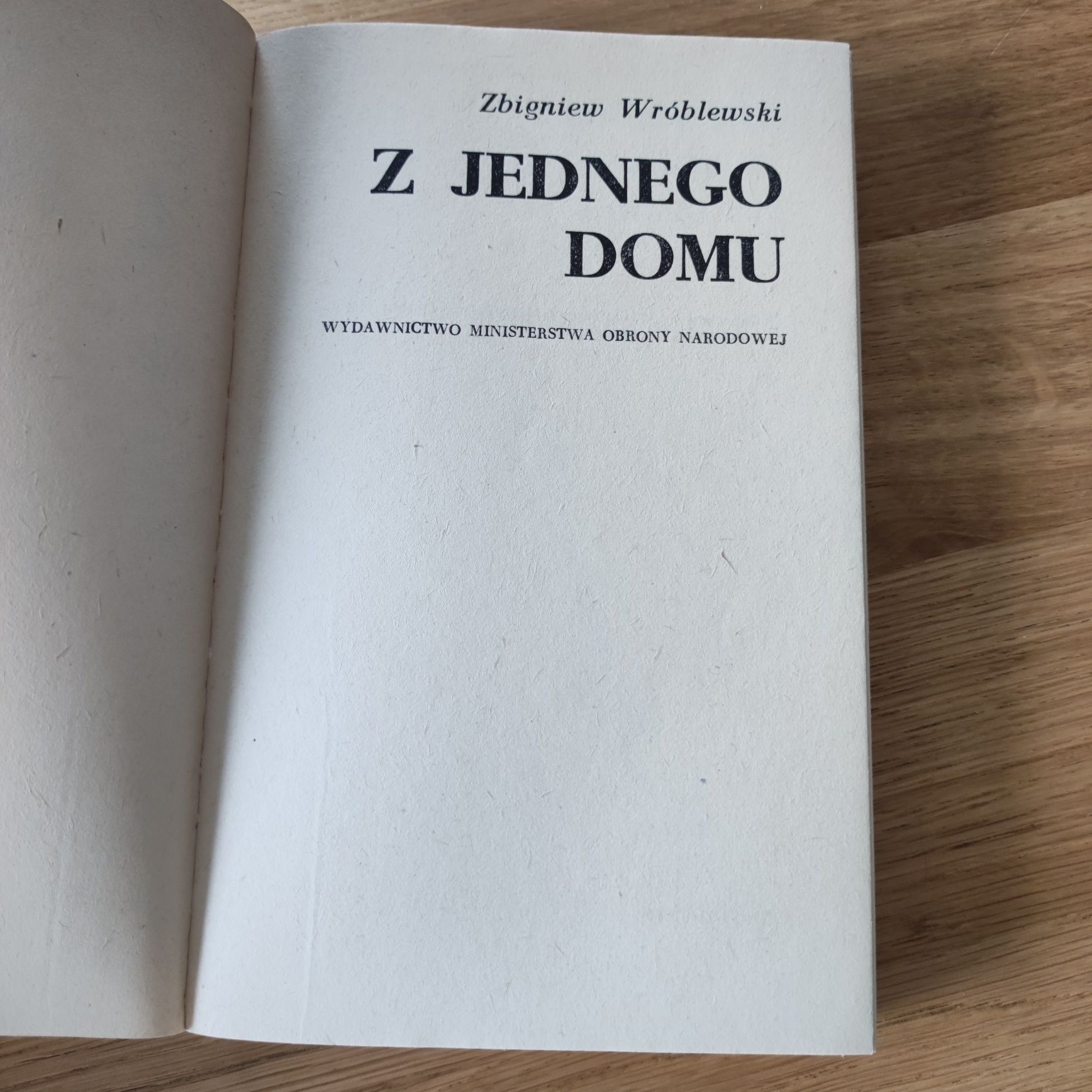 Zbigniew Wróblewski Z jednego domu Wydanie I