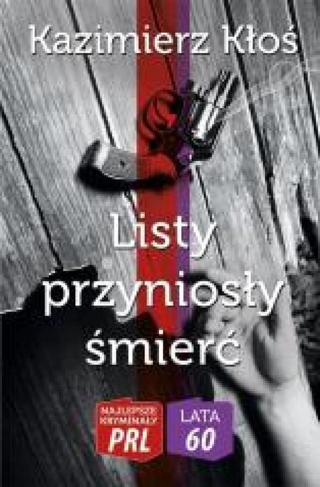 Najlepsze kryminały PRL. Listy przyniosły śmierć 2018 Ciekawe