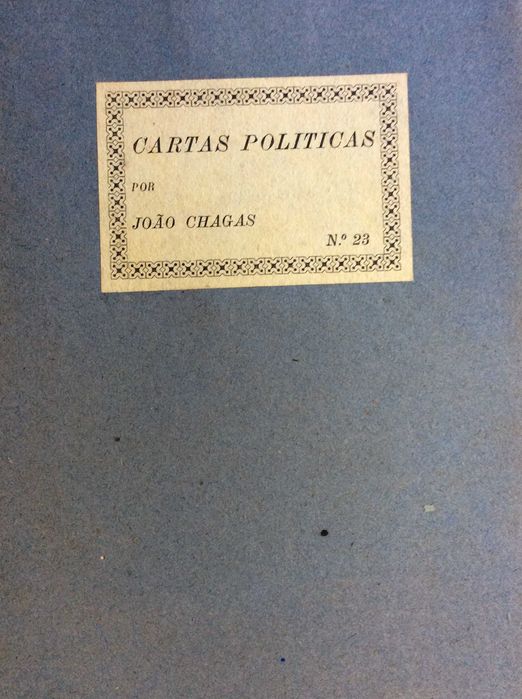 Cartas politicas. Por João Chagas. Ano 1909. Carta n.º23