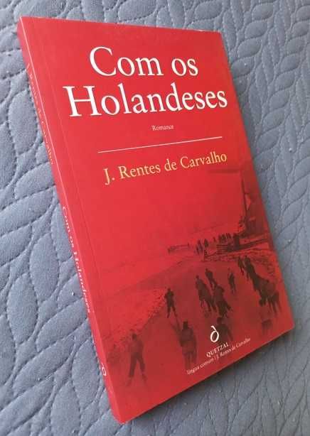 Com os Holandeses - J. Rentes de Carvalho