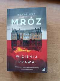 Remigiusz Mróz W cieniu prawa