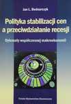 Polityka stabilizacji cen a przeciwdziałanie recesji. Dylematy