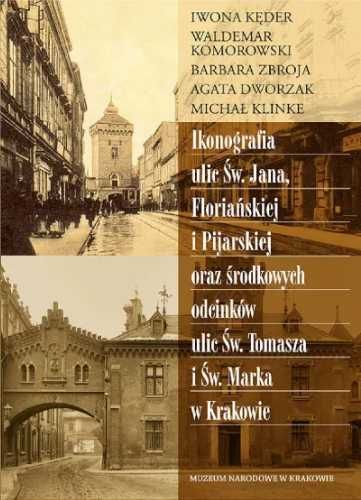 Ikonografia ulic Św. Jana, Floriańskiej... - praca zbiorowa