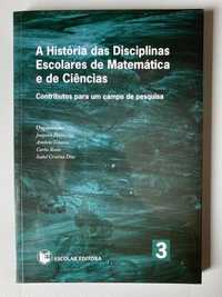 A História das Disciplinas Escolares de Matemática e de Ciências