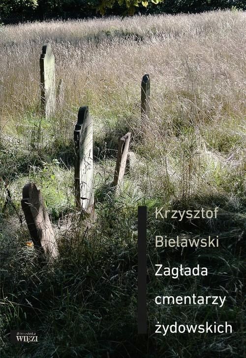 Zagłada Cmentarzy Żydowskich, Bielawski Krzysztof 08262A01849Ks
