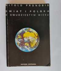 Świat i Polska w dwudziestym wieku Witold Pronobis 1990