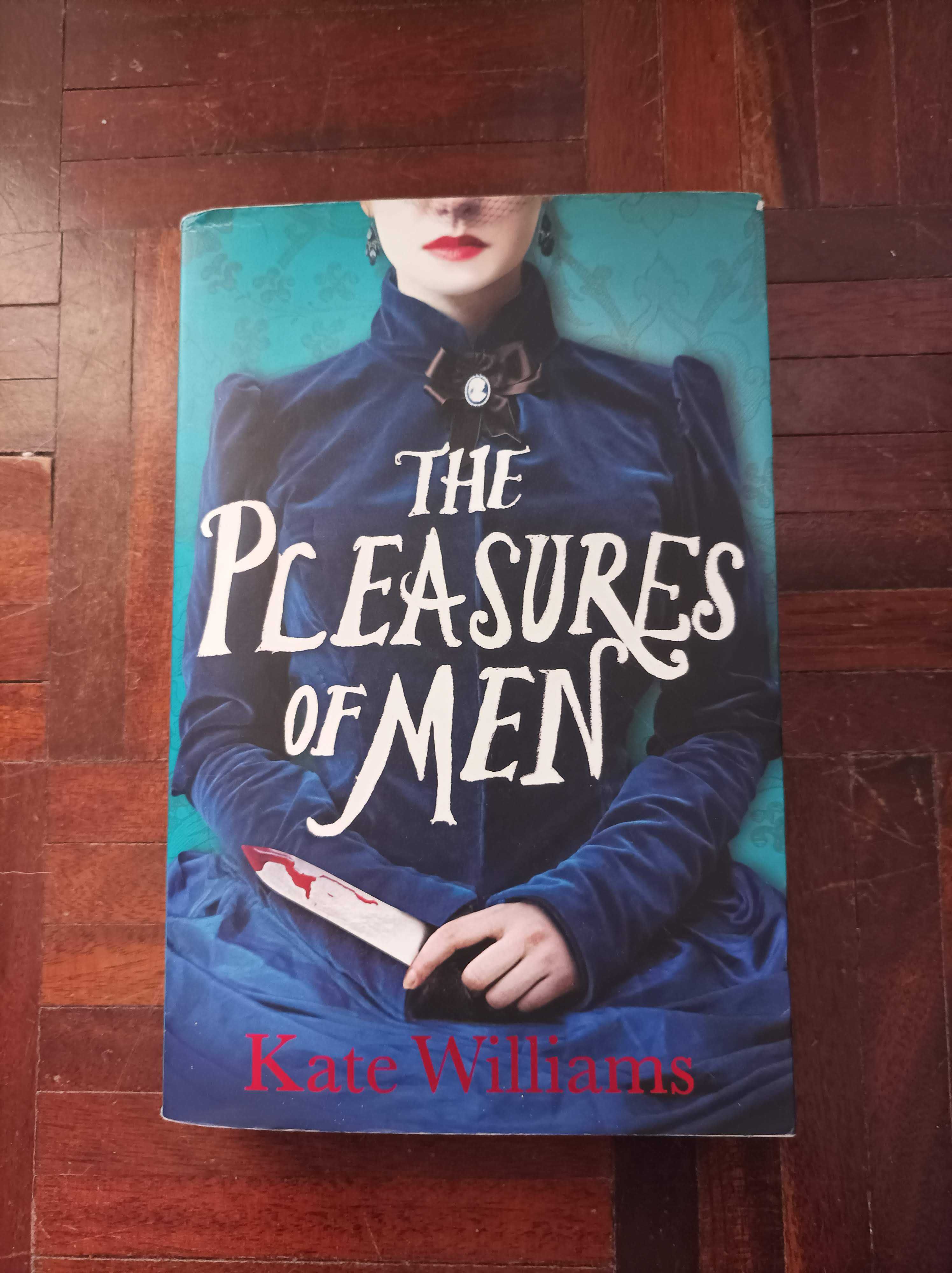 Kate Williams - The Pleasures of Men
