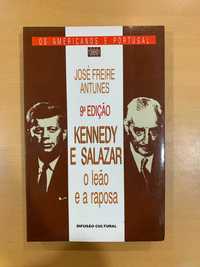 Kennedy e Salazar, O Leão e a Raposa - José Freire Antunes
