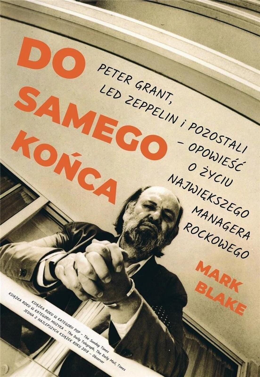 Do samego końca Peter Grant, Led Zeppelin.. Kagra Mark Blake Rok