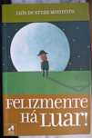 Livro Felizmente há Luar