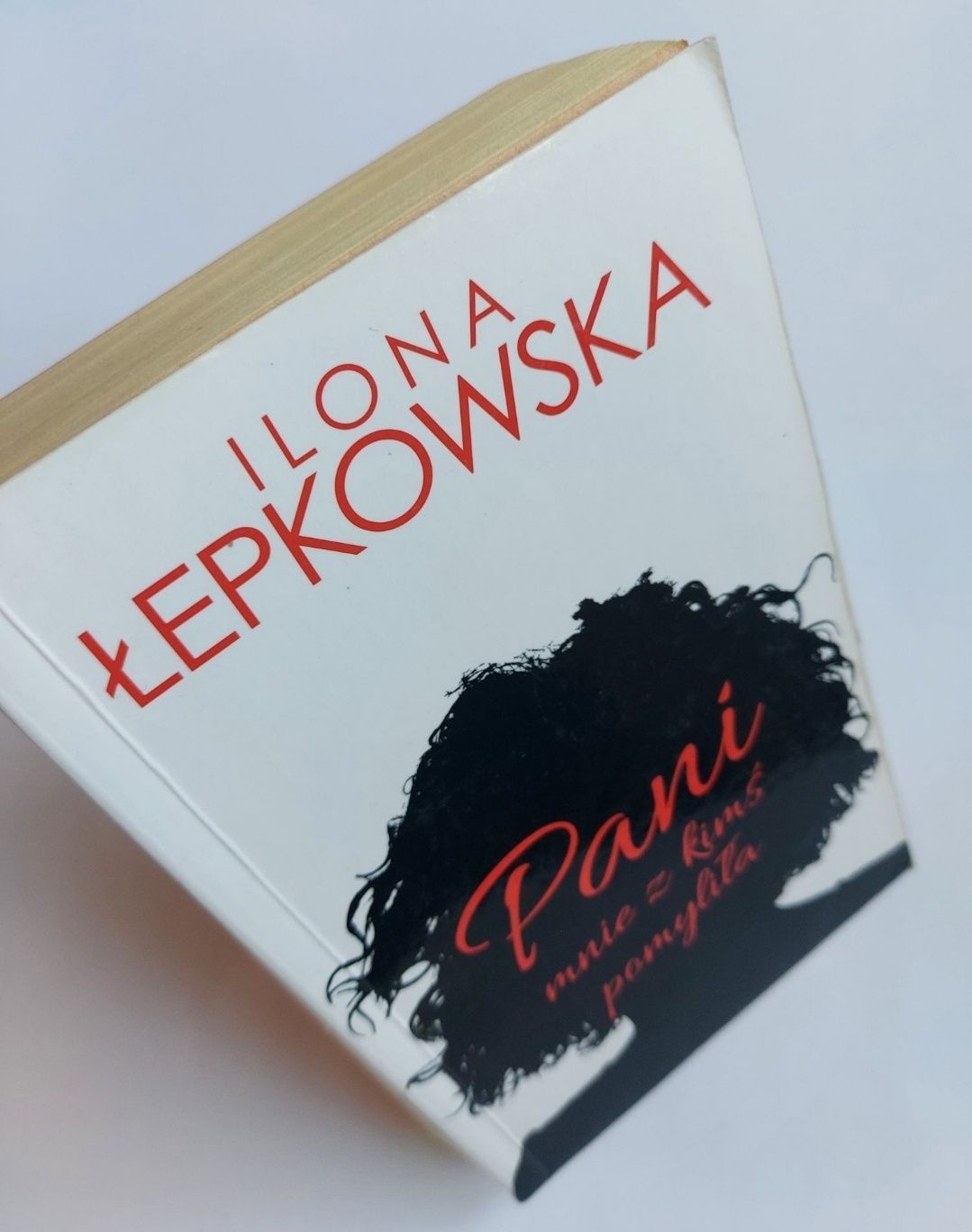 Pani mnie z kimś pomyliła - Ilona Łepkowska