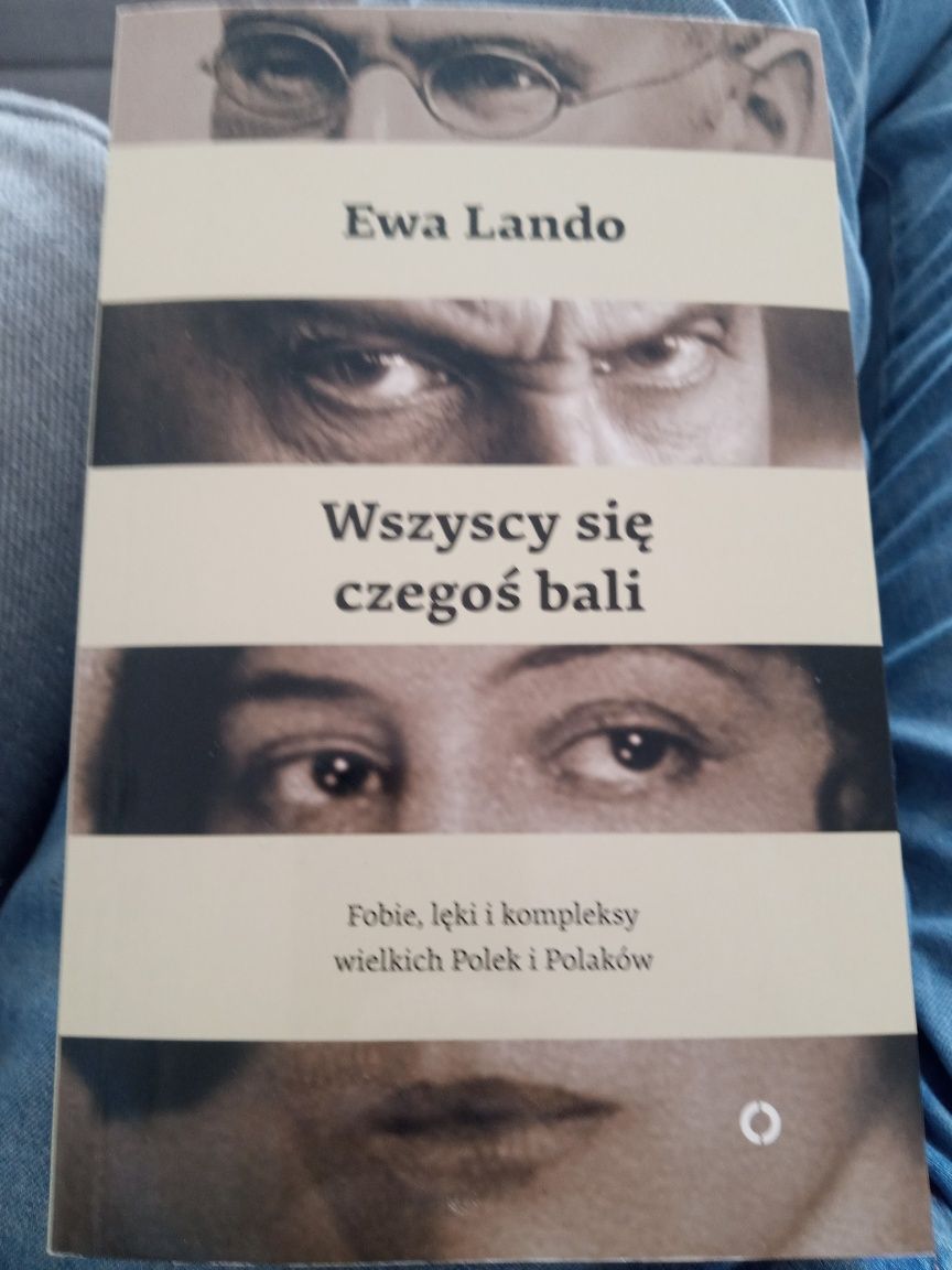 Ewa Lando - Wszyscy się czegoś bali - fobie, lęki i kompleksy Polaków