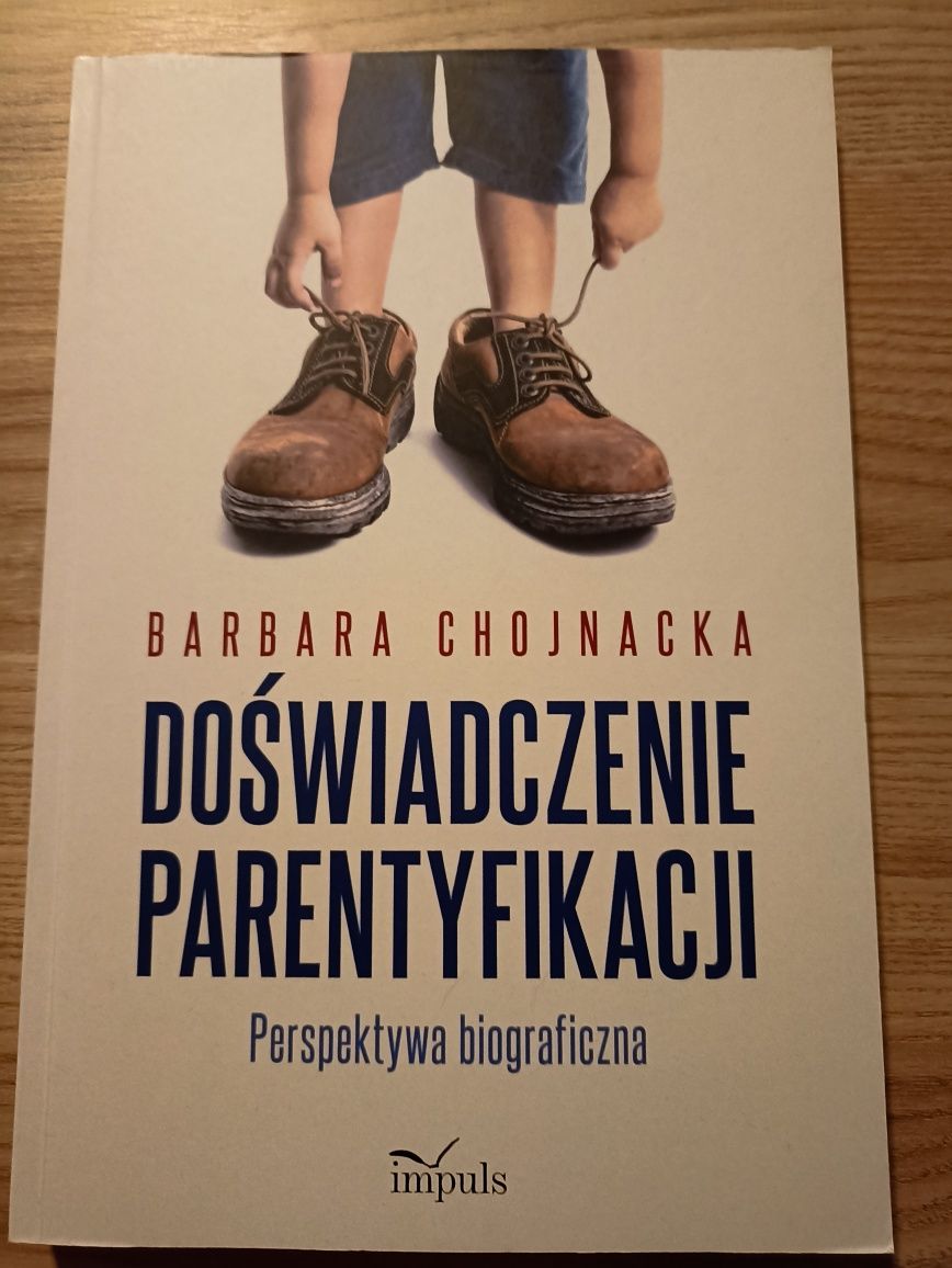 Doświadczenie parentyfikacji Barbara Chojnacka