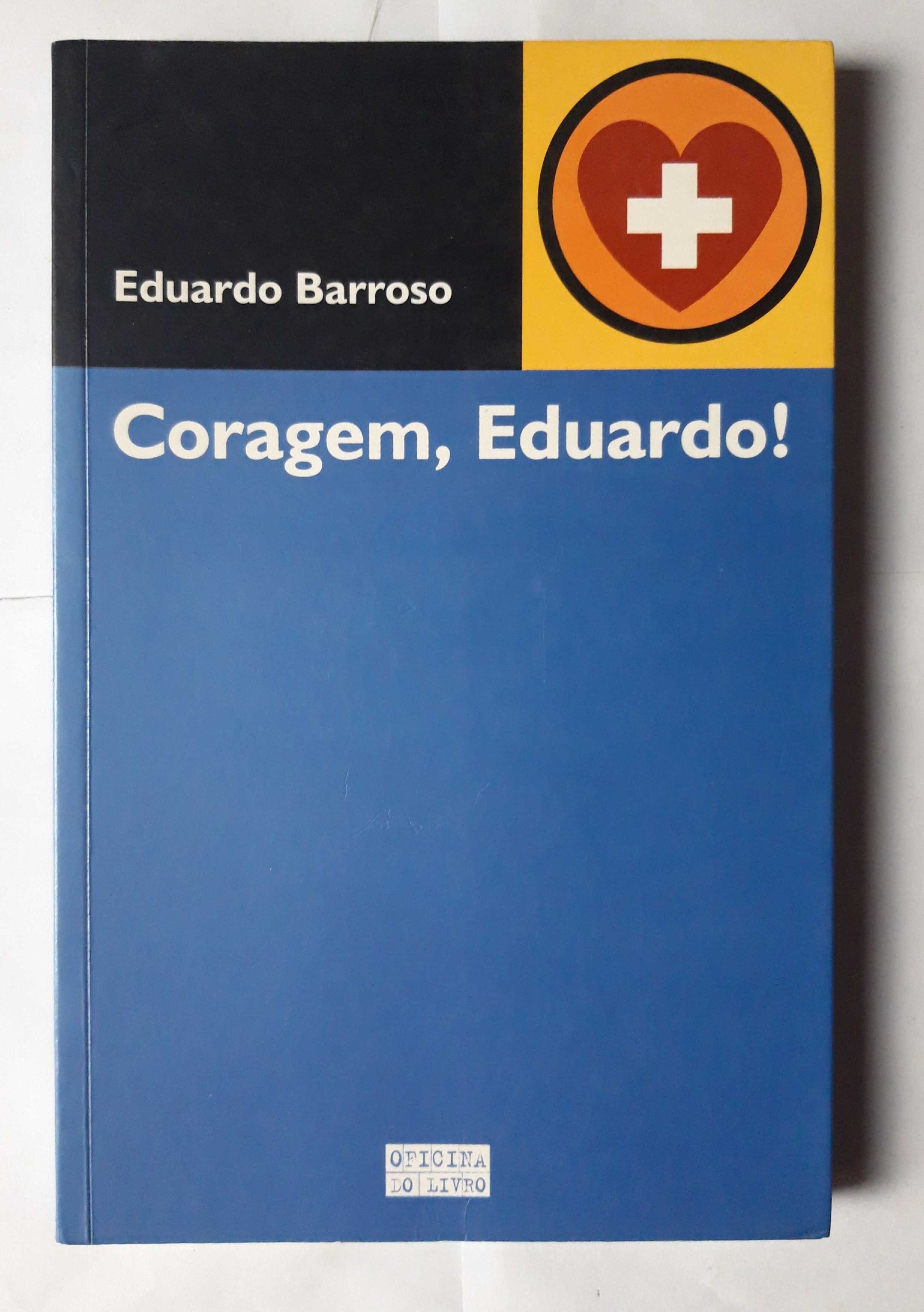 Livro- Ref CxC  - Eduardo Barroso - Coragem, Eduardo!