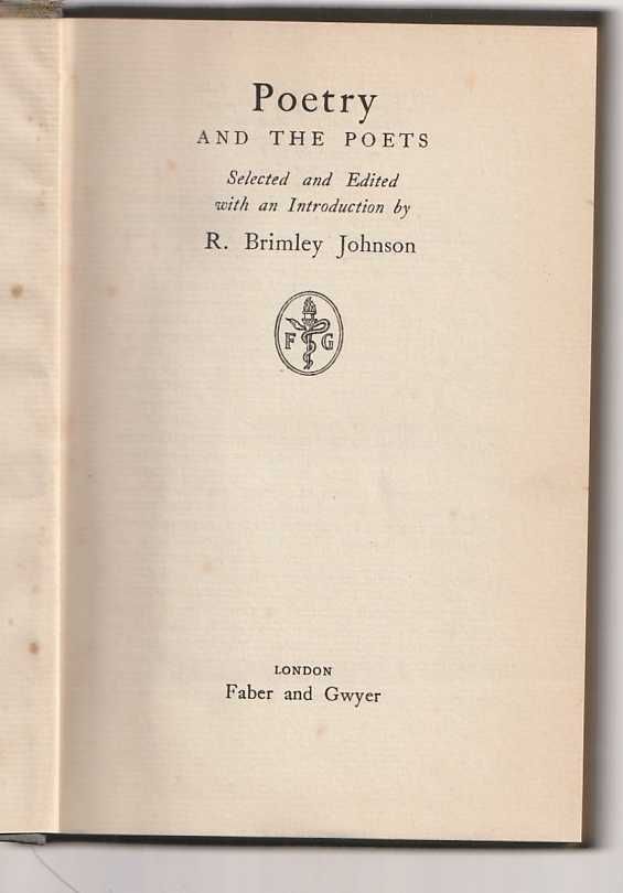 Poetry and the poets-AA.VV.; R. Brimley Johnson-Faber and Gwyer