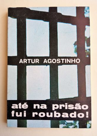 Até na Prisão Fui Roubado. Artur Agostinho. 1976.