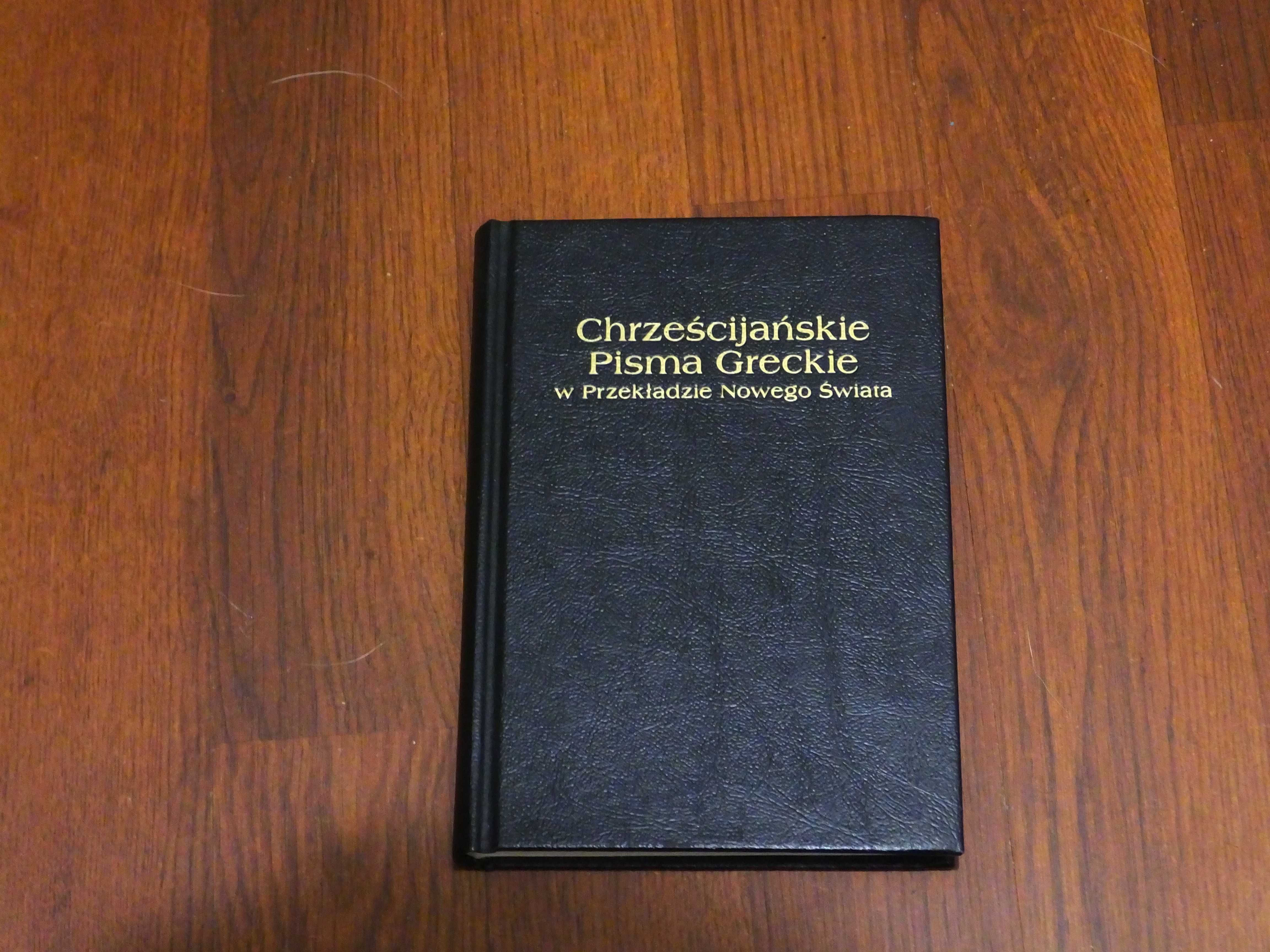 Książka "Chrześcijańskie Pisma Greckie w Przekładzie Nowego Świata"