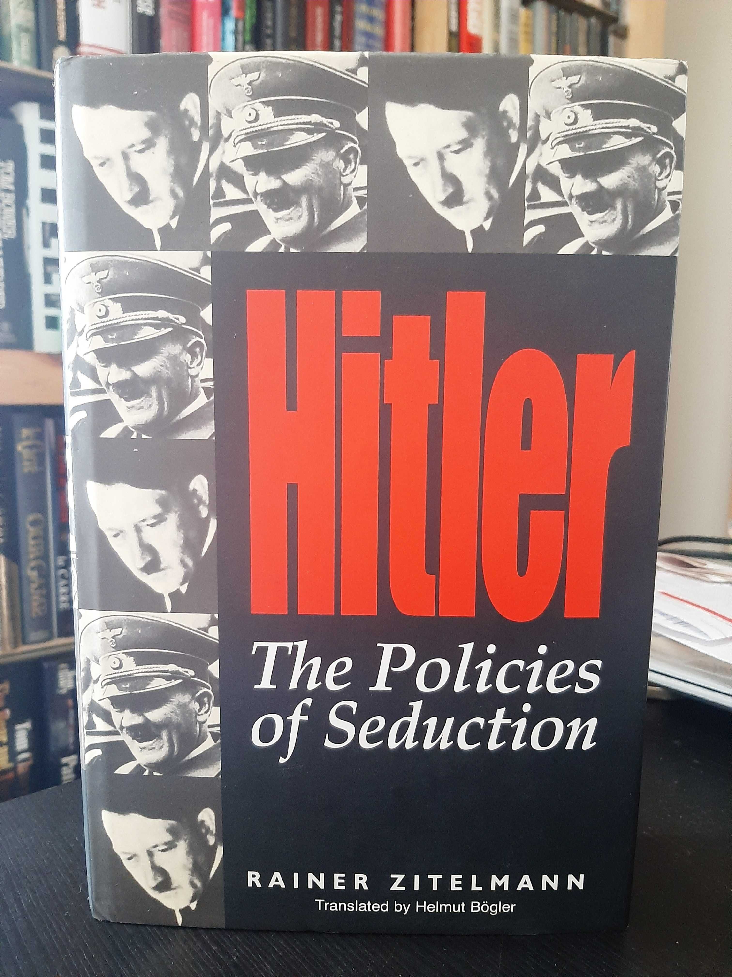 Rainer Zitelmann – Hitler: The Policies of Seduction