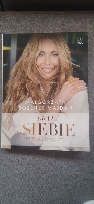 Dbaj o siebie  Małgorzata Rozenek