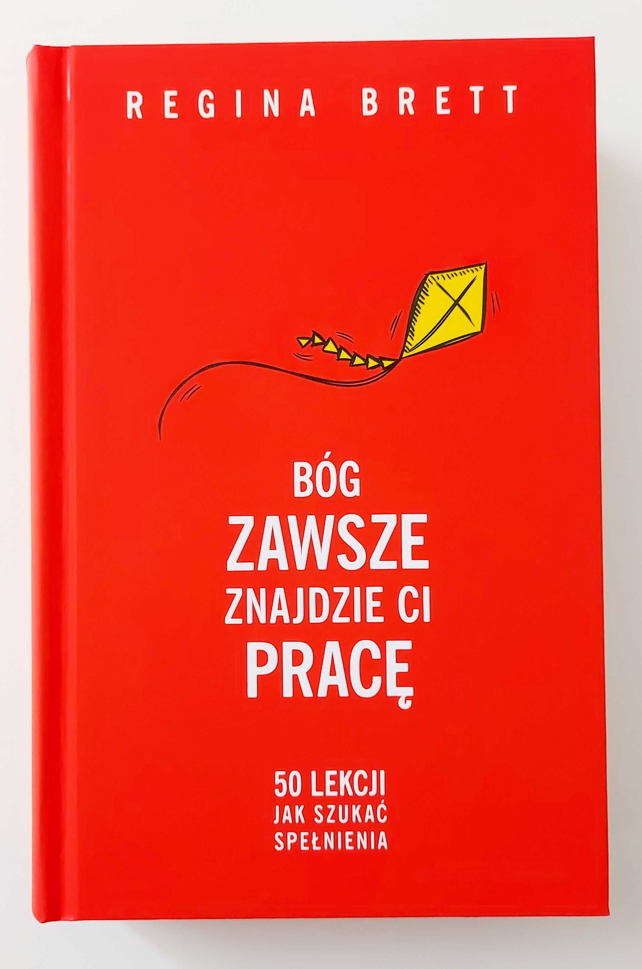 Bóg zawsze znajdzie ci pracę Brett Regina twarda NOWA