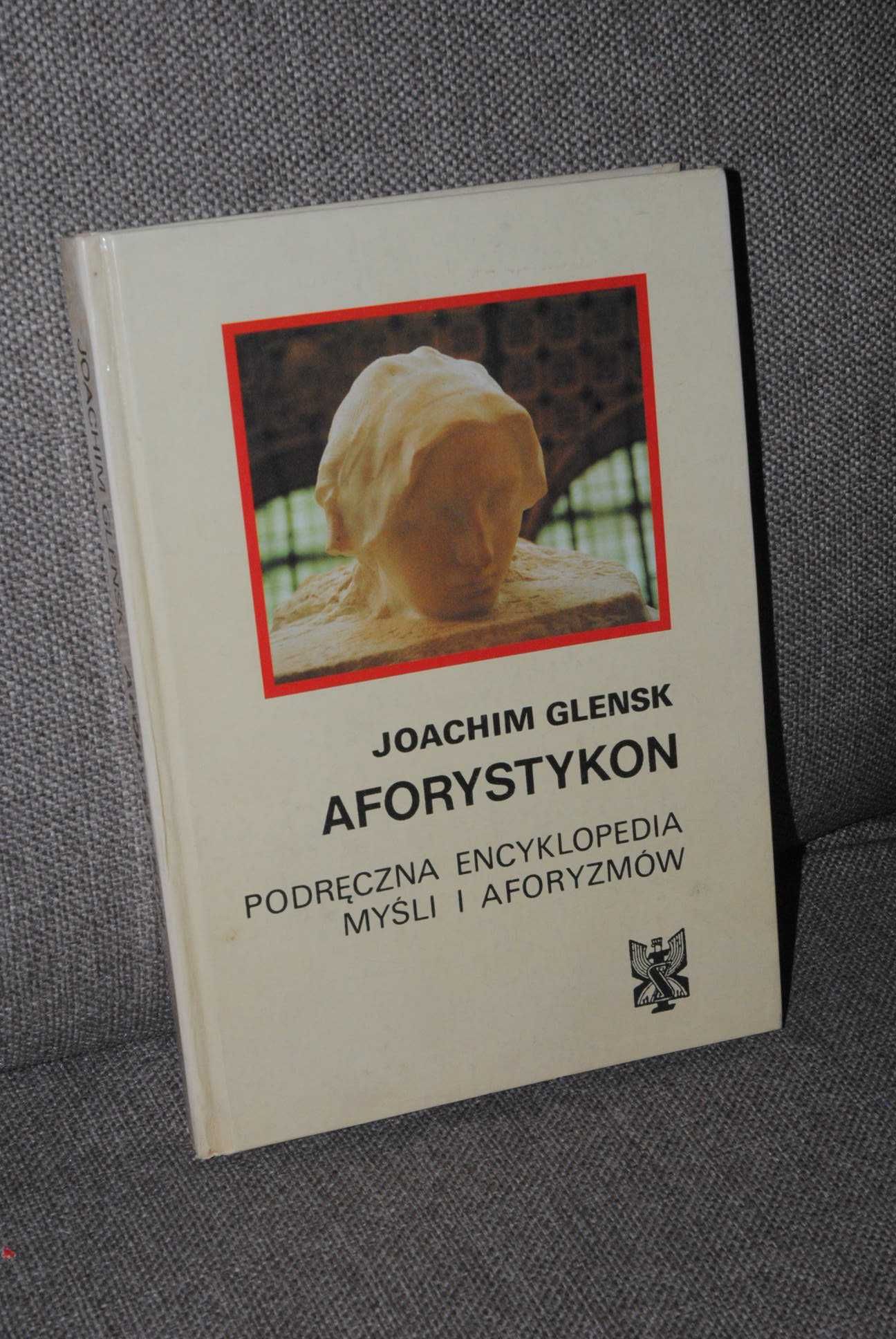 Aforystykon - Podreczna encyklopedia myśli i aforyzmów - J.Glensk