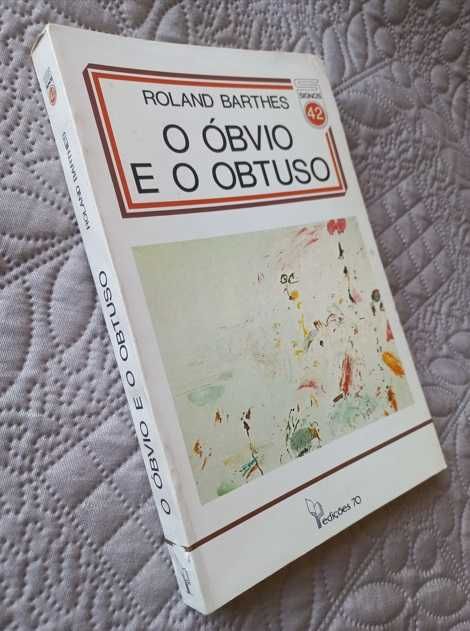O Óbvio e o Obtuso - Roland Barthes