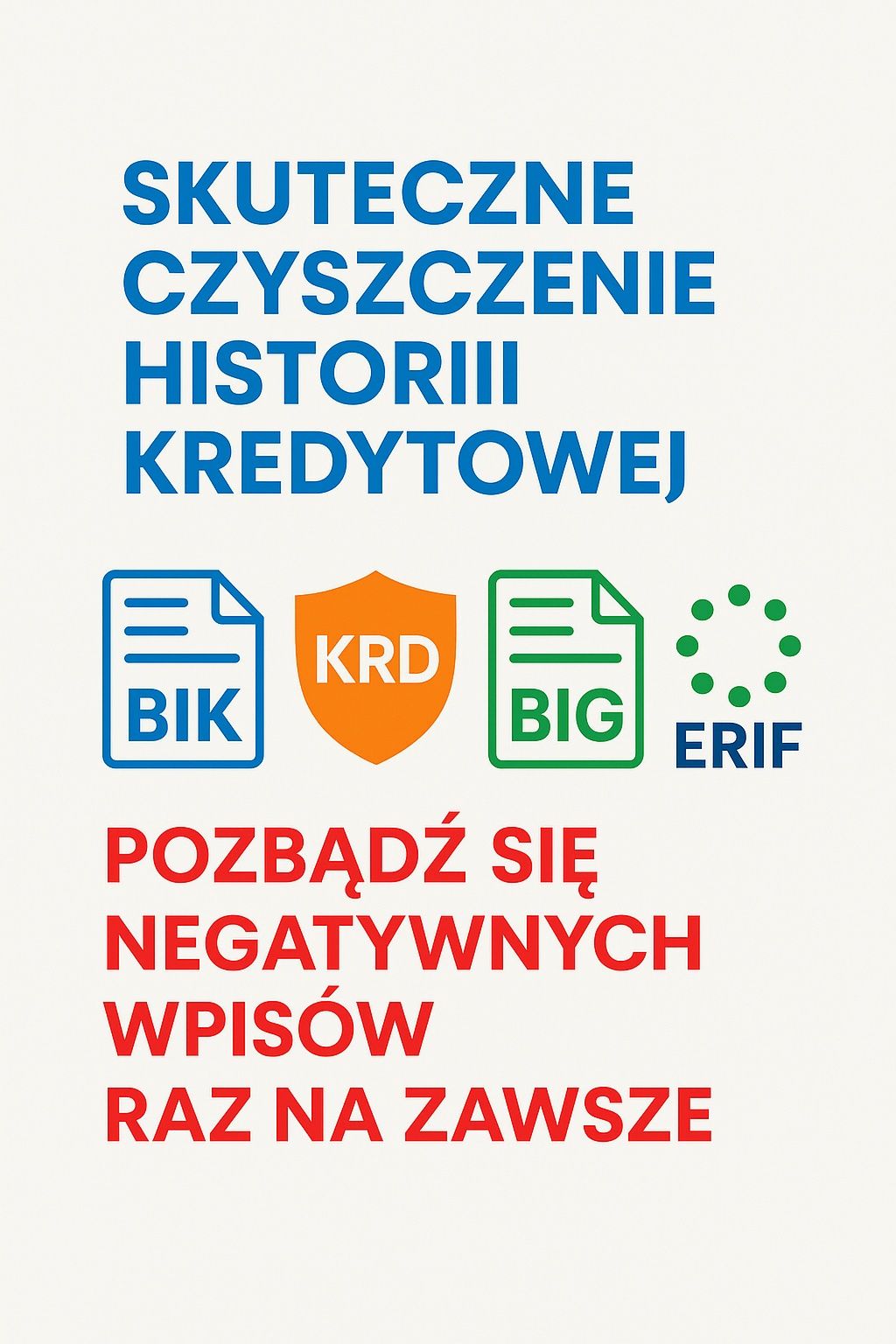 Czyszczenie BIK,KRD,BIG,ERIF. Usuń negatywną historię kredytową