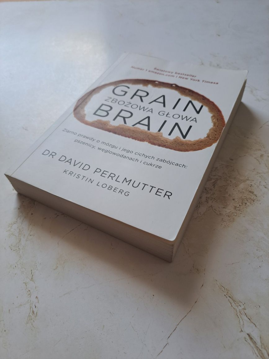 Grain Brain Zbożowa głowa - Dr David Perlmutter Kristin Loberg