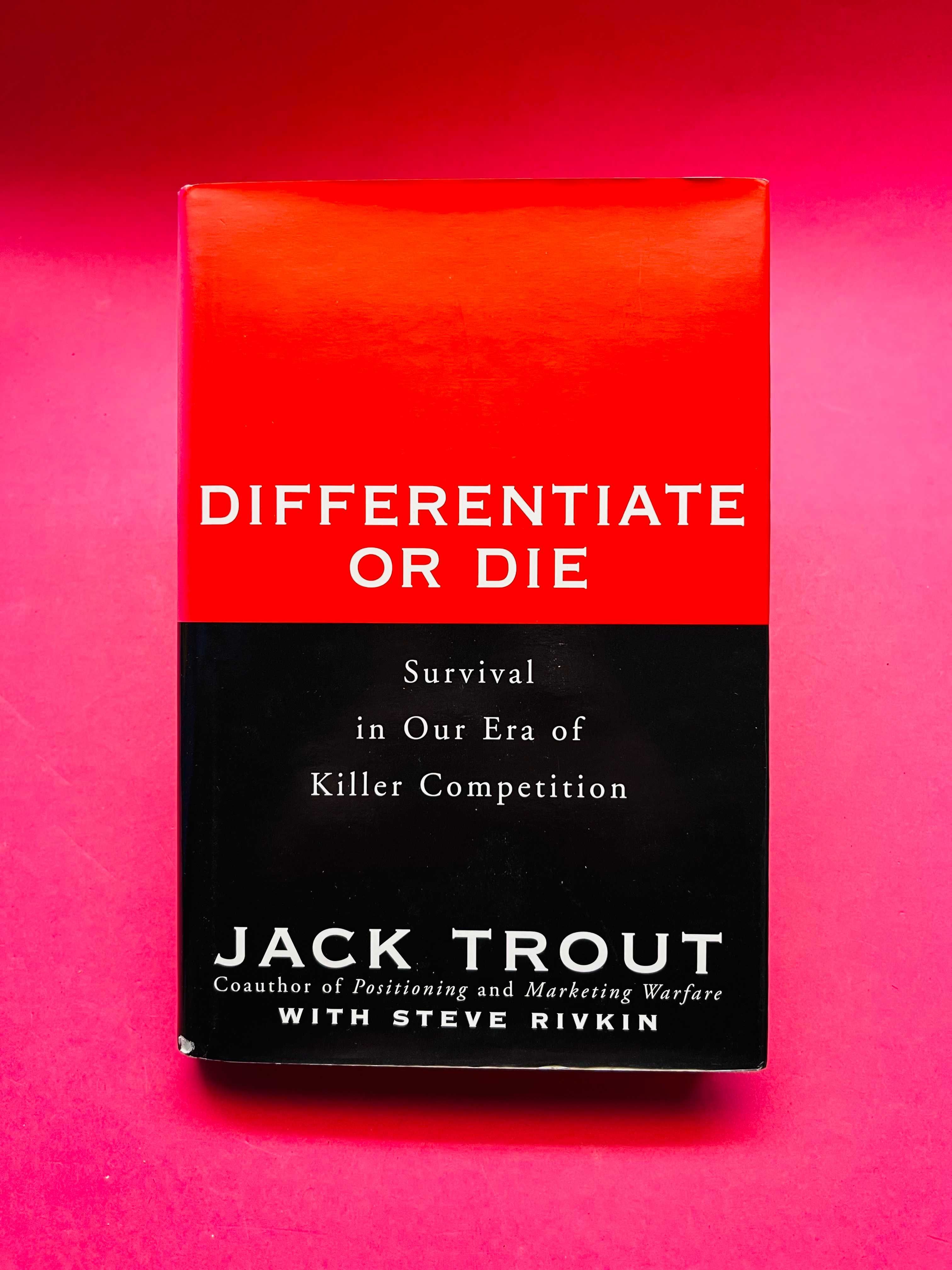 Differentiate of Die - Jack Trout