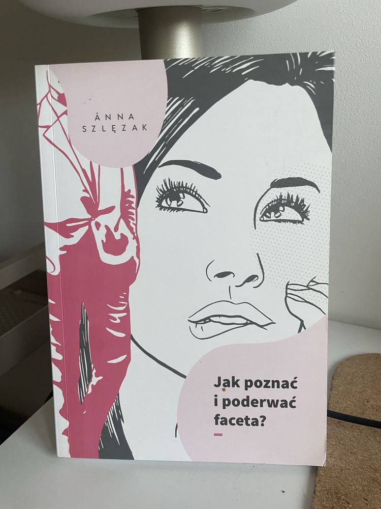Jak poznać i poderwać faceta?