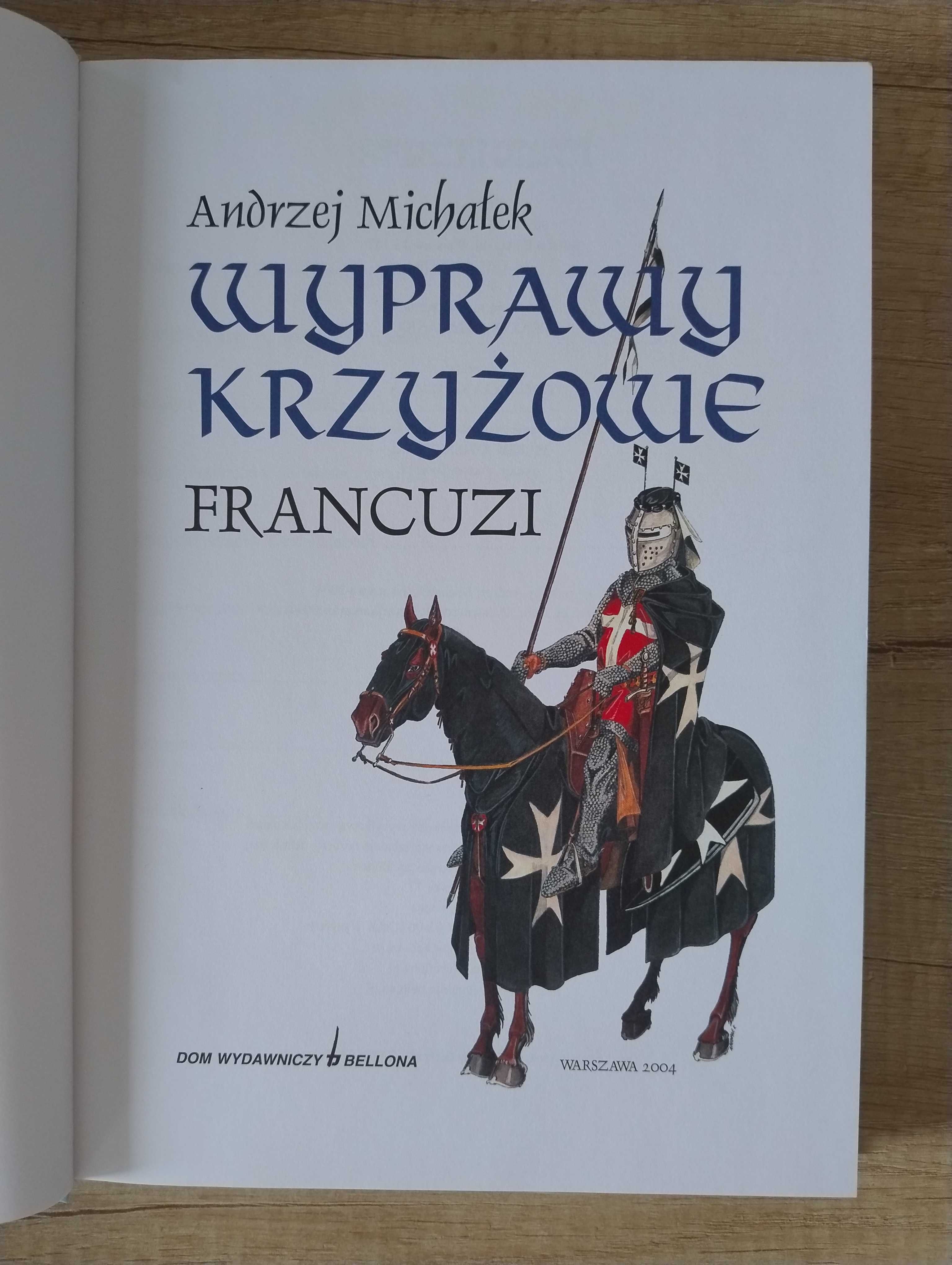 Wyprawy krzyżowe. Francuzi – Andrzej Michałek