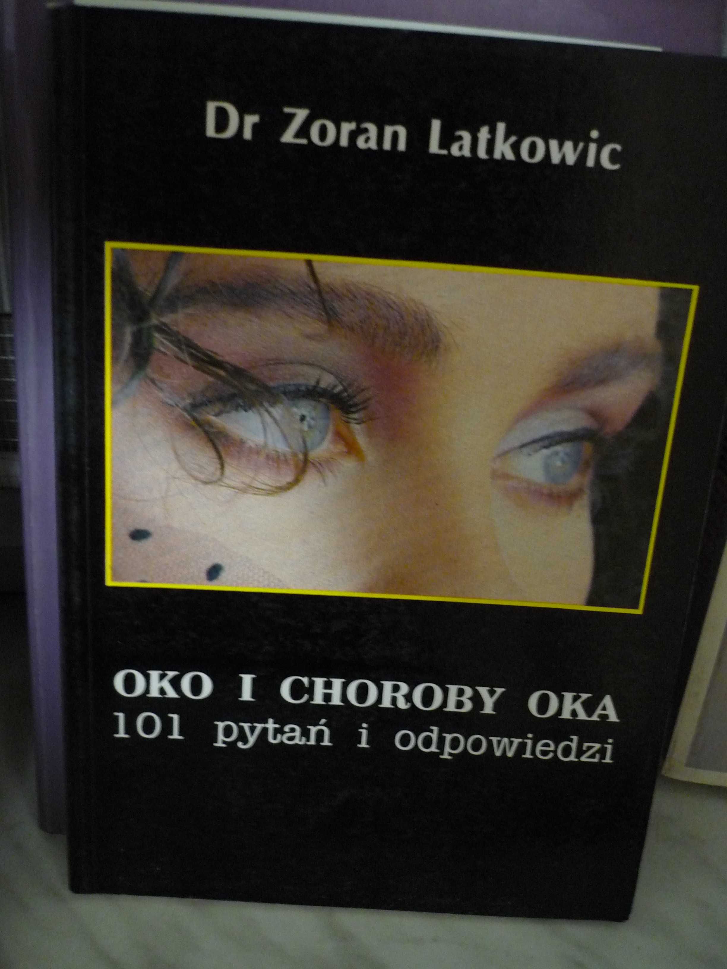 Oko i choroby oka , Zoran Latkowic.