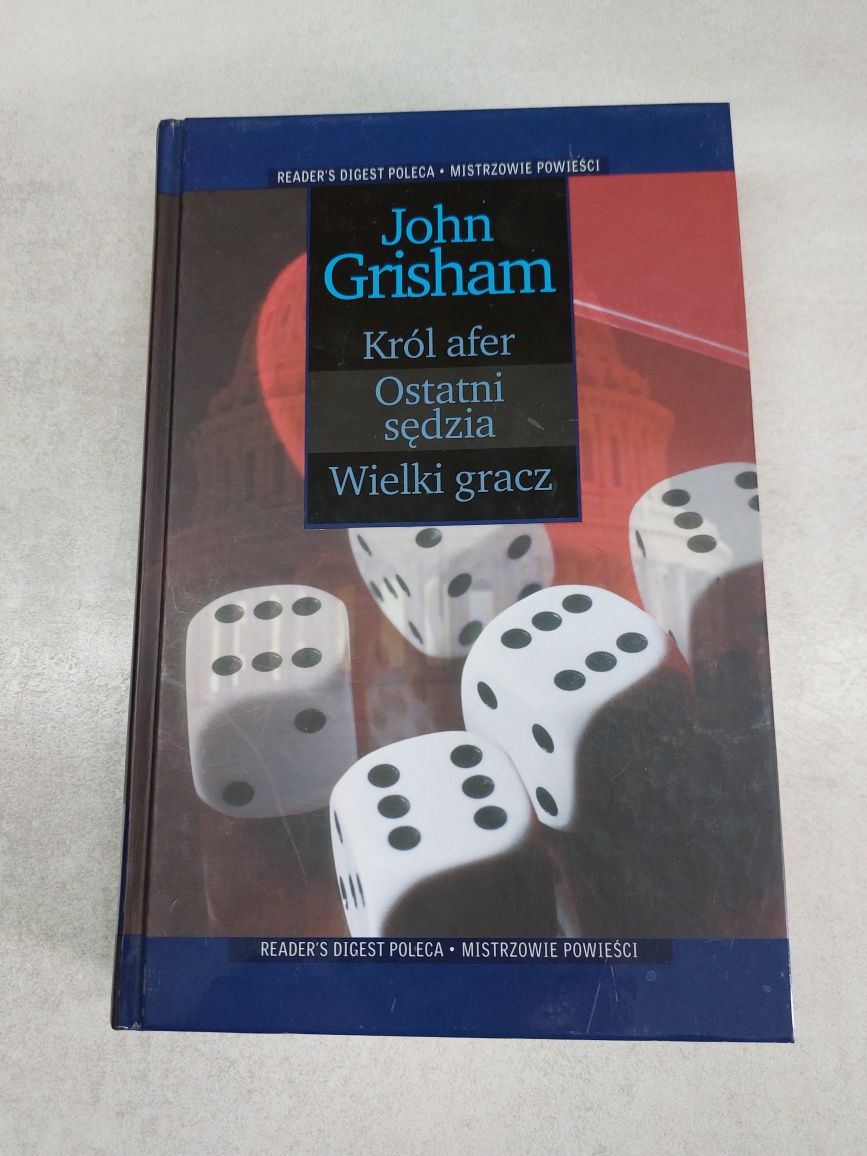 Król afer, Ostatni sędzia, Wielki gracz. John Grisham