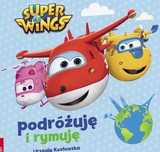 Super Wings Podróżuję I Rymuję Praca Zbiorowa X10441